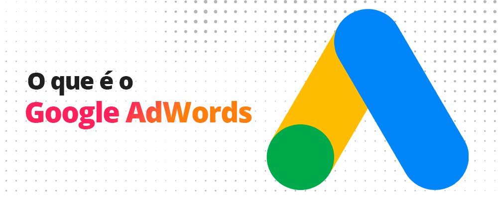 O que é o google adwords?